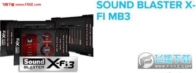 创新sound Blaster X Fi Mb3驱动安卓版v官方版 飞翔下载 创新sound Blaster X Fi Mb3驱动安卓版v官方版 飞翔下载