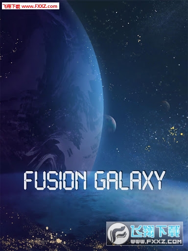 Fusion Galaxy(ϵںϰ׿)ͼ0