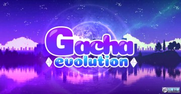 加查进化(Gacha Evolution)最新版 加查进化(Gacha Evolution)最新版