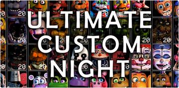 �ռ�����ҹ(Ultimate Custom Night)��Ϸ���桢��ɫ�����á�����ͼ�Ļ���