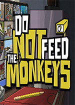 不要喂猴子Do Not Feed the Monkeys中文免费版下载