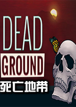 �����ش�Dead Groundv1.0 �ٷ���