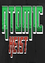 原子劫掠Atomic Heist中文版v1.0.0 官方版